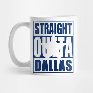 Straight Outta Dallas Mug